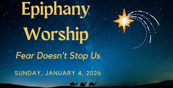 Worship on Sunday, January 4, 2026 (Epiphany)